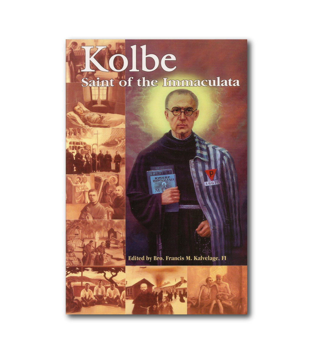 Kolbe, Saint of the Immaculata